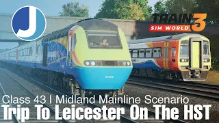 Train Sim World 3 | Midland Mainline DLC | HST Scenario | Derby - Leiceister