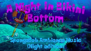 A Night in Bikini Bottom | Relaxing SpongeBob Ambience Music to Sleep & Relax to (SFX)