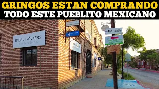 🇲🇽🇺🇲 Que está Pasando? GRINGOS están COMPRANDO todo este Pueblito Mexicano