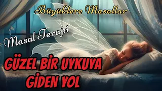 GÜZEL BİR UYKUYA GİDEN YOL-Büyüklere Masallar-Masal Dinle-Sesli Kitap-Peri Mia Masalları