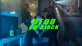 DEDO - AM BLOCK (prod. von IamZAN & DTP) [Official Video]