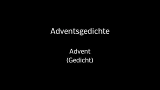 11 Adventsgedichte - Advent (ohne Hintergrundmusik)