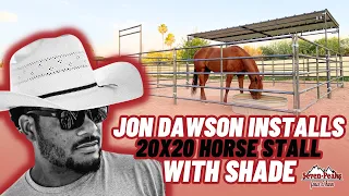 Jon Dawson | How To Install Seven Peaks Fence And Barns 20x20 Horse Stall Kit With 10X20 Shade Cover