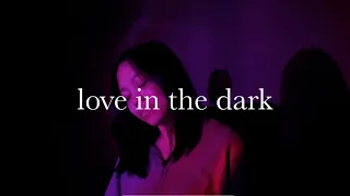 love in the dark - adele || cover