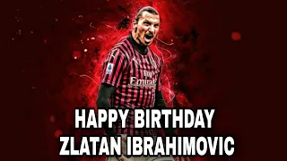 Happy birthday Zlatan Ibrahimovic | What's app status