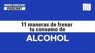 11 maneras de frenar tu consumo de alcohol (Grabación en vivo)