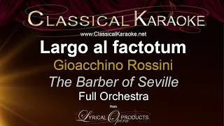 Largo al factotum (Full Orchestral Accompaniment/Karaoke), from The Barber of Seville