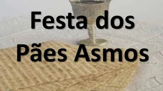 Festas Bíblicas  -  Pães Asmos