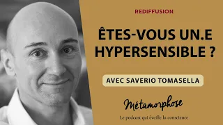 {REDIFF}  Best Of   Saverio Tomasella : Êtes vous un e hypersensible ?