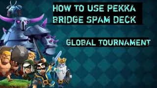 Clash royale global tournament with pekka bridge spam
