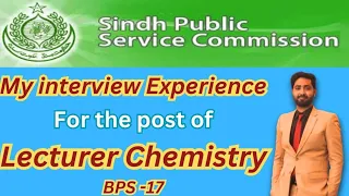 SPSC Lecturer interview 2023 | My interview questions | Subject Specialists Chemistry interview |