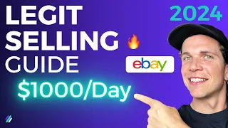 How to ACTUALLY Sell on eBay in 2024 [$1000 / Day]