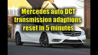 Mercedes DCT transmission reset in 5 mins.