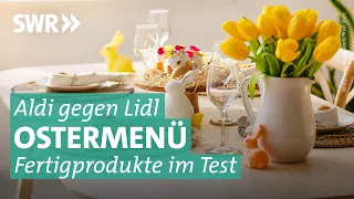 Ostermenü – wie gut sind Gourmet-Produkte von Lidl und Aldi? | Marktcheck SWR