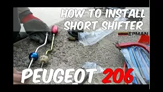 HOW TO INSTALL Short Shifter PEUGEOT 206 *Vlog.31*