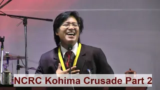 NCRC Kohima Crusade & Dr Joram Dol Healing Part 2