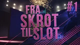 DEN BEDSTE START PÅ SERIEN NOGENSINDE! - FRA SKROT TIL SLOT #1