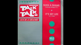 Talk Talk - Such a shame (US mix) (MAXI) (1985)