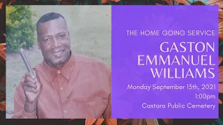 The Home Going Service of Gaston Emmanuel Williams