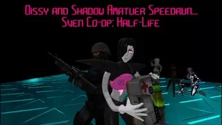 Half-Life Amateur Speedrun | Dissy and Shadow Play - Sven Co-op - Part 1