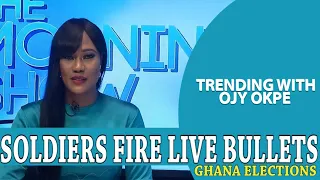 Soldiers Fire Bullets During Ghanaian Elections - Trending W/ Ojy Okpe