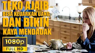 Teko Ajaib Bisa Mengeluarkan Uang Banya dan  Bikin Kaya Mendadak - Alur Cerita Film