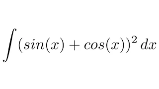 Integral of (sin(x)+cos(x))^2 (substitution)