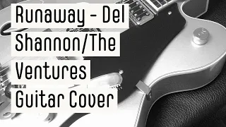 Runaway - Guitar Cover - The Ventures/Del Shannon