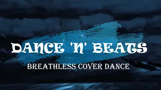 BREATHLESS COVER DANCE - DANCE 'N' BEATS