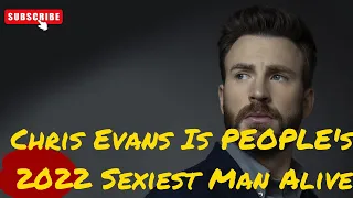 Chris Evans Is PEOPLE's 2022 Sexiest Man Alive