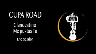 Cupa Road Live Session - Clandestino / Me gustas tu (Manu Chao cover)