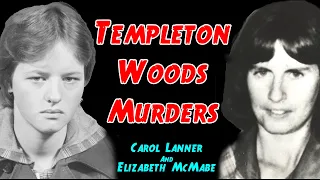 Templeton Woods Murders | Cold Cases of Elizabeth McCabe & Carol Lannen | Murder Mystery True Crime