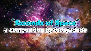 "Seconds of Space" - original piano composition