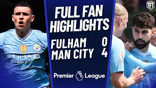 UNSTOPPABLE CITY! Fulham 0-4 Manchester City Hightlights