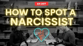 Episode 7 - How to Spot a Narcissist