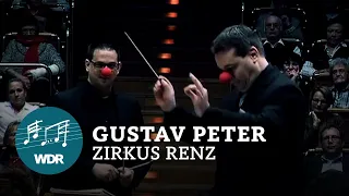 Густав Петер - Воспоминание о цирке Ренца | WDR Funkhausorchester