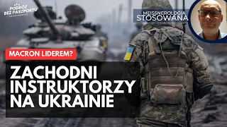 Instruktorzy NATO na Ukrainie? Atak na cele w Rosji. Amunicja i ofensywny Macron | Marek Meissner