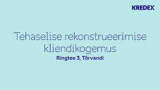 Tehaselise rekonstrueerimise kliendikogemus, Ringtee 3