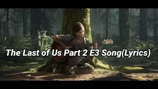 Crooked Still - Little Sadie (Lyrics) | The Last of Us Part 2 E3 Song