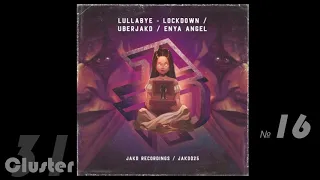 04.Lockdown, Uberjakd, Enya Angel - Lullabye (Original Mix)(Electro House)
