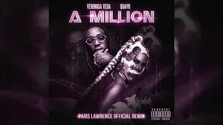 Veronica Vega, Quavo - A Million (Paris Lawrence Official Remix)