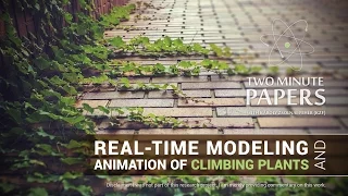 Real-Time Modeling and Animation of Climbing Plants | Two Minute Papers #146