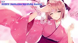 ELIF - ROSES (deMusiax Hardtekk Remix)