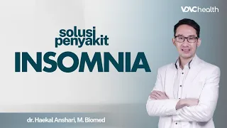 Insomnia atau Susah Tidur - Kenali Gejala, Penyebab, dan Pencegahannya | Kata Dokter