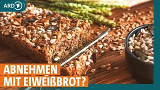 Abnehmen mit Eiweißbrot: Ist das möglich? Euer Wunschfilm! | ARD Gesund