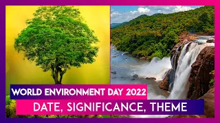 World Environment Day 2022: Date, Significance, Theme