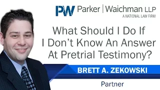 What Should I Do If I Don’t Know An Answer During My Pretrial Testimony? – NY Lawyer Brett Zekowski