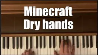 Minecraft "Dry Hands" on a 114-year-old piano