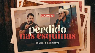 Bruno e Barretto - Lado B (Perdido Nas Esquinas)