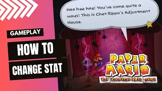 PAPER MARIO THE THOUSAND YEAR DOOR CHANGE STAT SECRET LOCATION CHET RIPPO ADJUSTMENT HOUSE GAMEPLAY